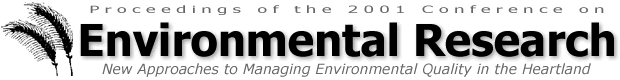 Proceedings of the 2001 Conference on Environmental Research - New Approaches to Managing Environmental Quality in the Heartland